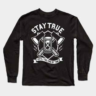 Stay True Long Sleeve T-Shirt